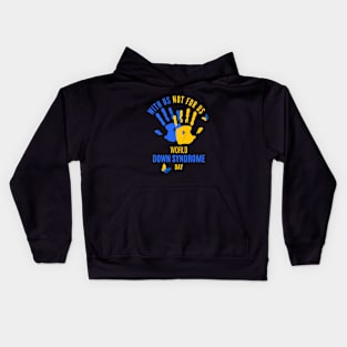 World Down Syndrome Day Awareness Kids Hoodie